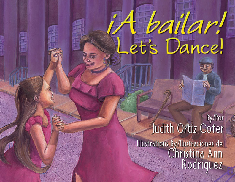 A bailar! Let's Dance!<br>Judith Ortiz Cofer