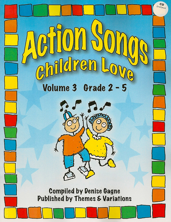 Action Songs Children Love <br>Volume 3<br>Compiled by Denise Gagn
