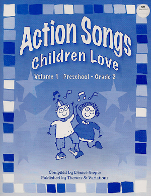 Action Songs Children Love <br>Volume 1<br>Compiled by Denise Gagn