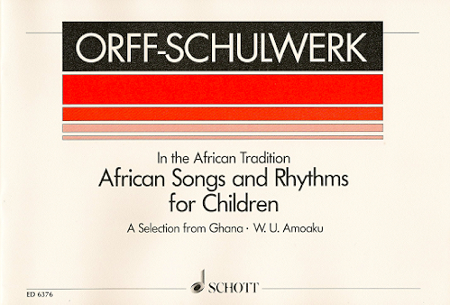 African Songs and Rhythms for Children<br>W. U. Amoaku