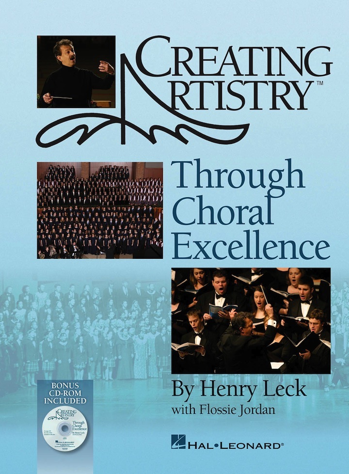 Creating Artistry Through Choral Excellence <br> Henry Leck with Flossie Jordan