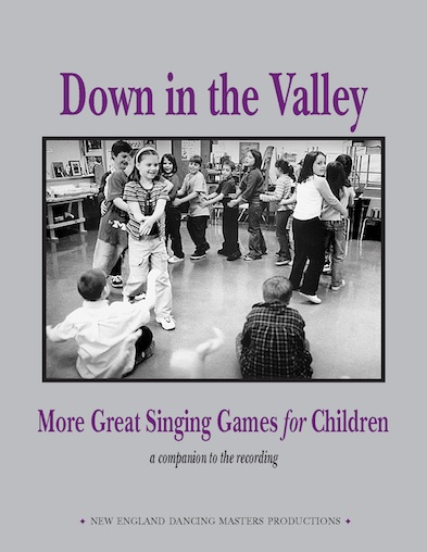 Down in the Valley<br><FONT SIZE=3><A href=http://www.madrobinmusic.com/shop/category.asp?catid=162>New England Dancing Masters</A></font>