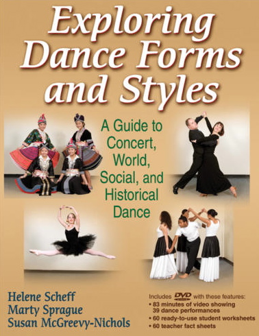 Exploring Dance Forms and Styles<br>Helene Scheff, Marty Sprague and Susan McGreevy-Nichols