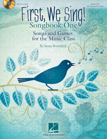 First, We Sing! Songbook <!-- 1 -->One<br>Susan Brumfield