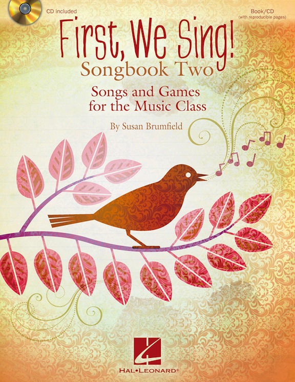 First, We Sing! Songbook <!-- 2 -->Two<br>Susan Brumfield