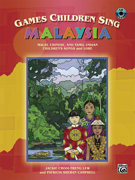 Games Children Sing: Malaysia<br>Jackie Chooi-Theng Lew and Patricia Shehan Campbell