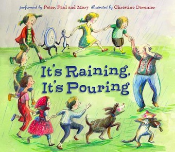 It's Raining, It's Pouring<br>Performed by Peter, Paul and Mary