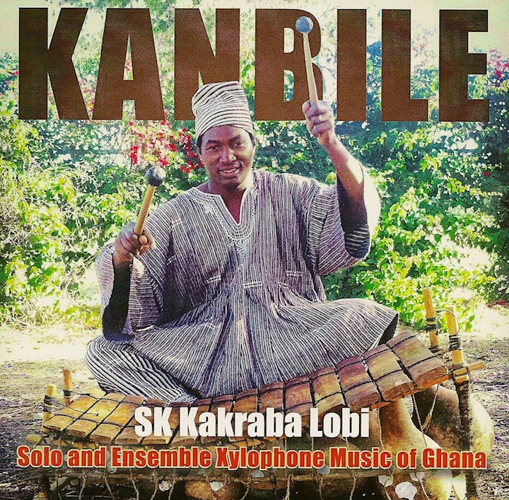 Kanbile: Solo and Ensemble Xylophone Music of Ghana<br>SK Kakraba Lobi