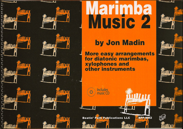 Marimba Music 2<br><font size=3><A href=http://www.madrobinmusic.com/shop/category.asp?catid=128>Jon Madin</A></font>