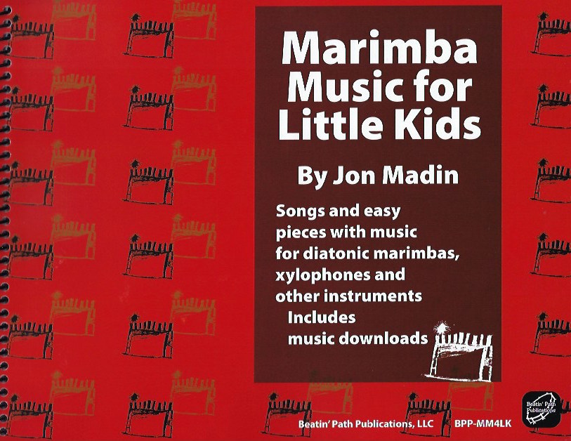 Marimba Music for Little Kids<BR><font size=3><A href=http://www.madrobinmusic.com/shop/category.asp?catid=128>Jon Madin</A></font>
