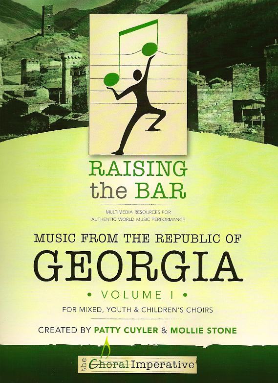 Music from the Republic of Georgia: Volume I<br>Created by Patty Cuyler and Mollie Stone
