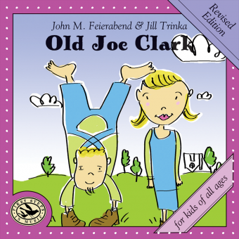 Old Joe Clark CD, revised edition<br>John Feierabend and Jill Trinka