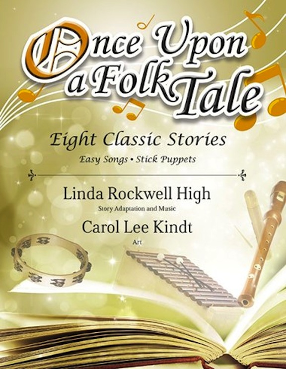   Once Upon a Folk Tale<br>Story adaptations and music by Linda Rockwell High
