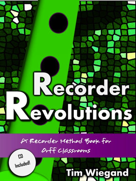 Recorder Revolutions<br>Teacher's Edition<br>Tim Wiegand