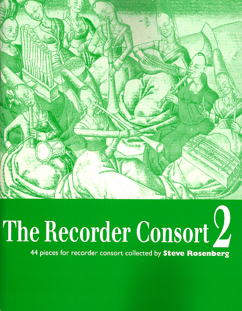 The Recorder Consort 2<br>Collected by <font size=3><a href=http://www.madrobinmusic.com/shop/category.asp?catid=204>Steve Rosenberg</a></font>
