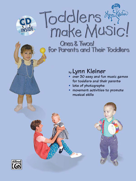 Toddlers Make Music! Ones & Twos! for Parents and Their Children<br>Lynn Kleiner