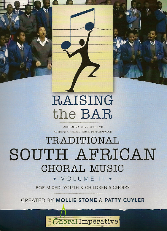 Traditional South African Choral Music: Volume II<br>Created by Patty Cuyler and Mollie Stone