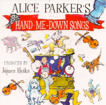 Alice Parker's Hand-Me-Down Songs CD