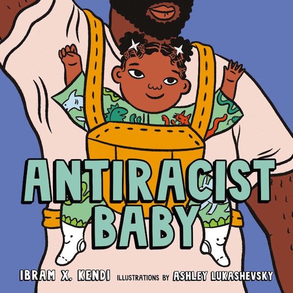 Antiracist Baby<br>Ibram X. Kendi