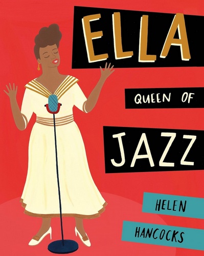 <!-- 1 -->Ella:  Queen of Jazz<br>Helen Hancock