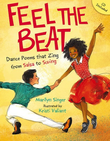 Feel the Beat: Dance Poems that Zing from Salsa to Swing<br>Marilyn Singer