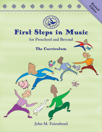First Steps in Music for Preschool and Beyond<!-- 1 -->, revised edition<br>John Feierabend
