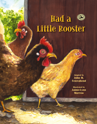 Had a Little Rooster<br>Adapted by John Feierabend