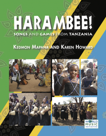 Harambee!<br>Songs and Games from Tanzania<br>Kedmon Mapana and Karen Howard
