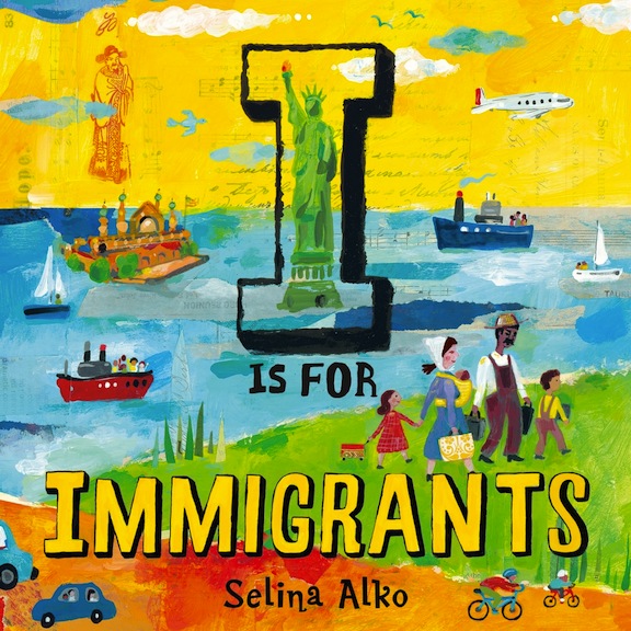 I is for Immigrants<br>Selina Alko