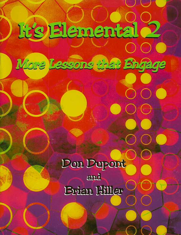   It's <!-- 2 -->Elemental 2: More Lessons that Engage<br>Don Dupont and Brian Hiller