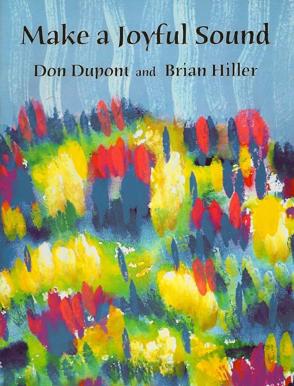   Make a Joyful Sound<br>Don Dupont and Brian Hiller