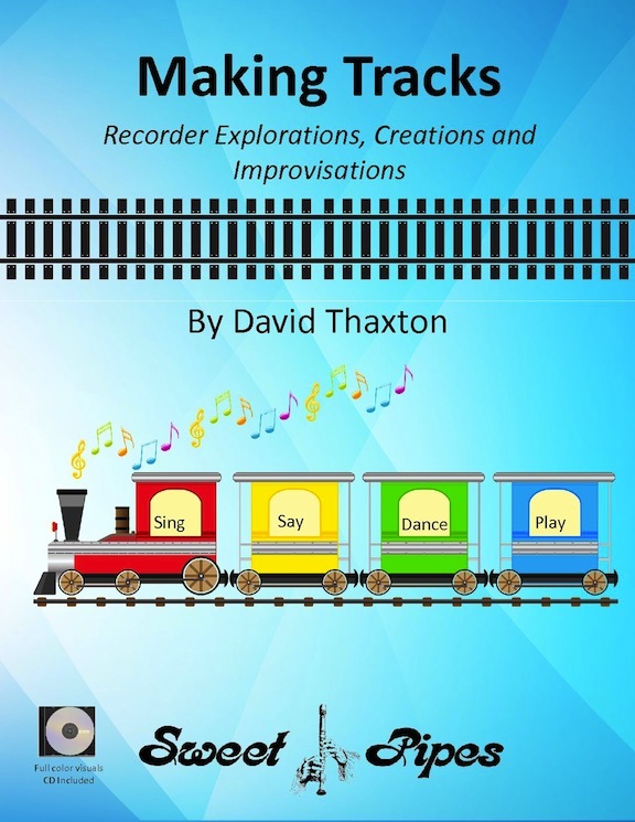 Making Tracks: Recorder Explorations, Creations and Improvisations<br>David Thaxton
