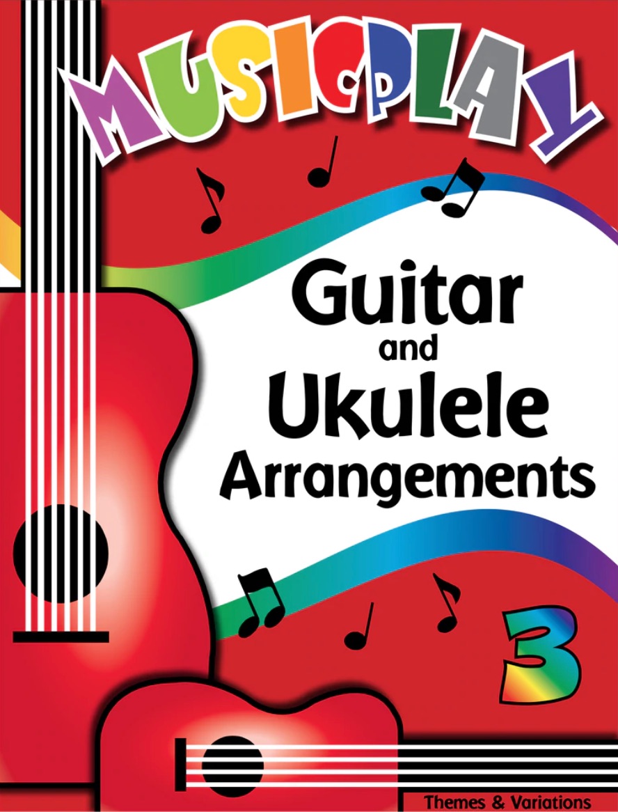 Musicplay Grade 3 Guitar and Ukulele Arrangements<br>Denise Gagn