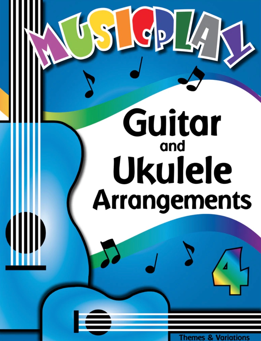 Musicplay Grade 4 Guitar and Ukulele Arrangements<br>Denise Gagn