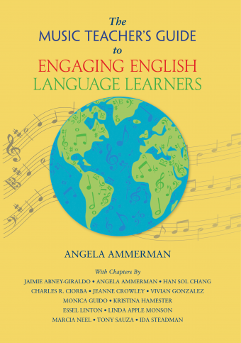  <!-- 1 -->The Music Teacher's Guide to Engaging English Language Learners<br>Angela Ammerman