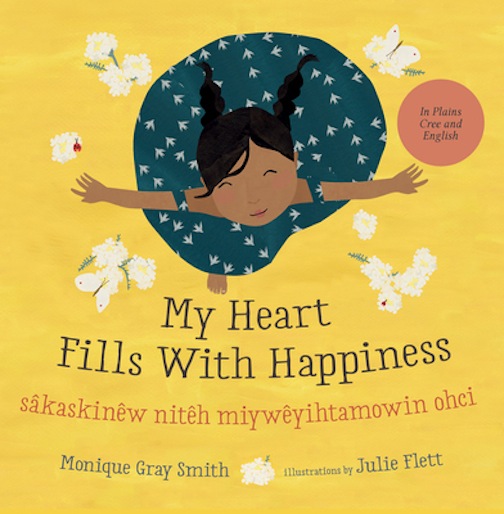 My Heart Fills with Happiness<br>Skaskinw Nith Miywyihtamowin Ohci<br>Monique Gray Smith