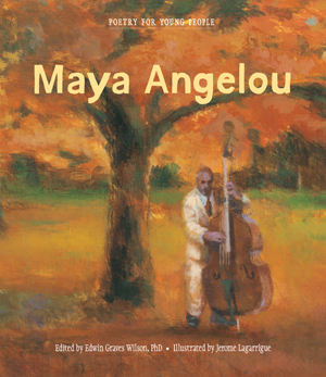Poetry for Young People:<br>Maya Angelou