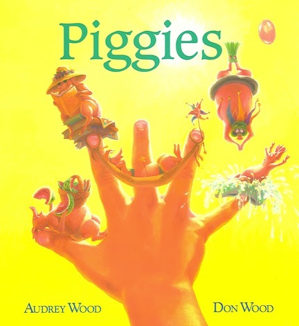Piggies<br>Audrey Wood and Don Wood