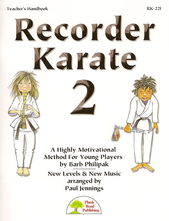 Recorder Karate 2<br>Teacher's Handbook and CD<br>Barb Philipak