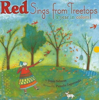 Red Sings from Treetops: a Year in Colors<br>Joyce Sidman