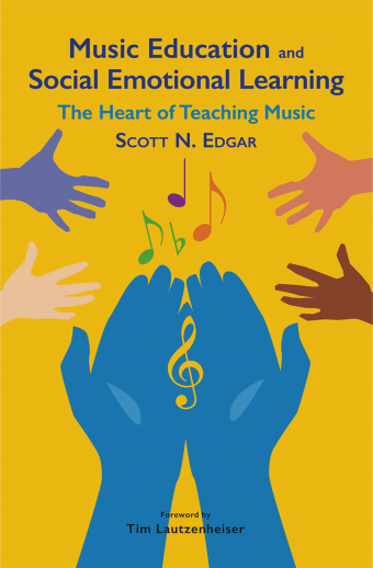 Music Education and Social Emotional Learning<br>Scott N. Edgar
