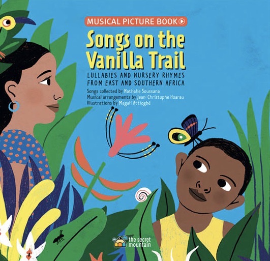 <!-- 1 -->Songs on the Vanilla Trail:  Lullabies and Nursery Rhymes from East and Southern Africa