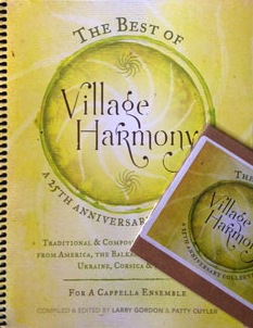 The Best of Village Harmony: <br>A 25th Anniversary Collection<br>Compiled and edited by Larry Gordon and Patty Cuyler