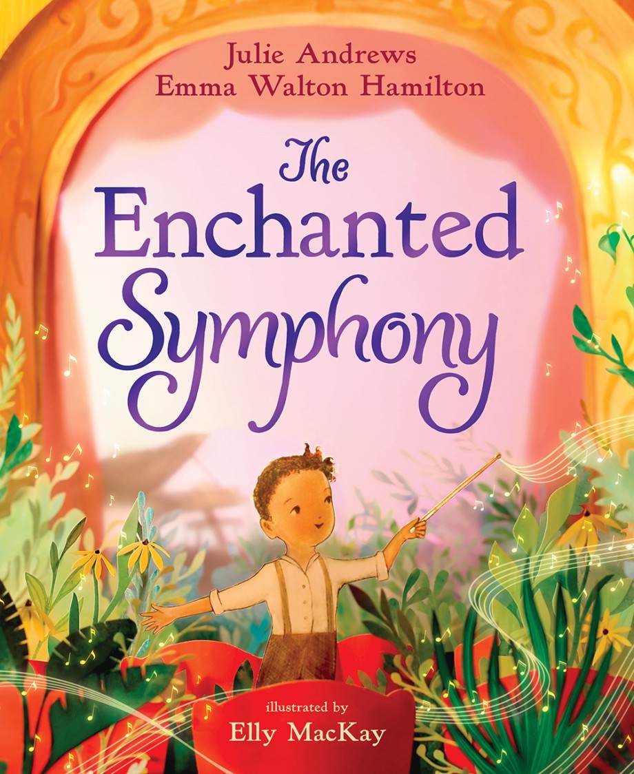   <!-- 1 -->The Enchanted Symphony<br>Julie Andrews and Emma Walton Hamilton