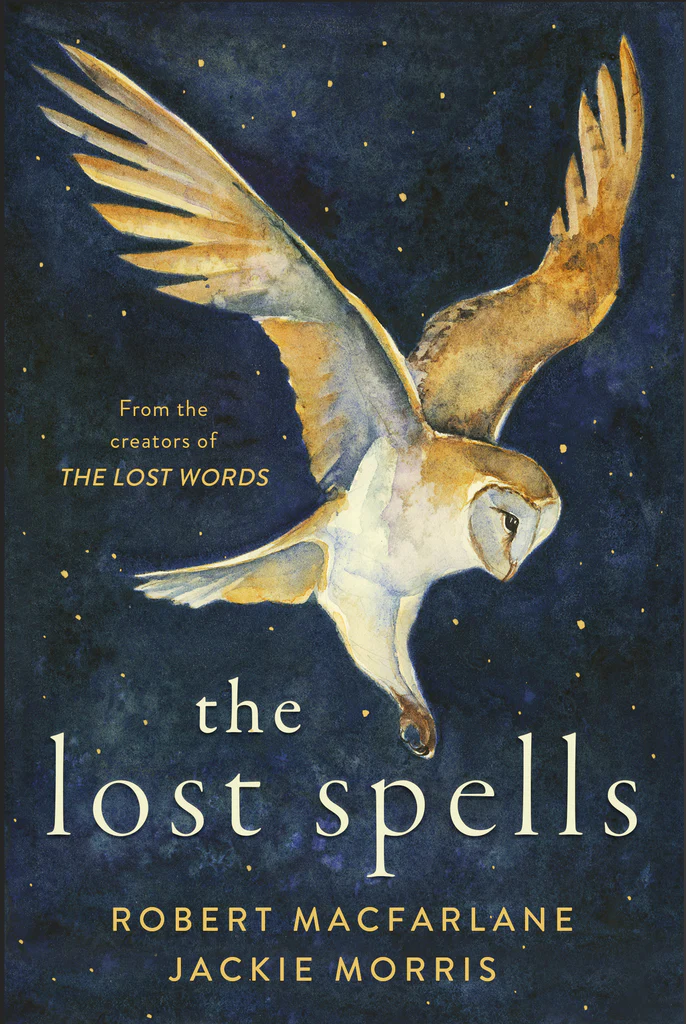  <!-- 1 -->The Lost Spells<br>Robert Macfarlane