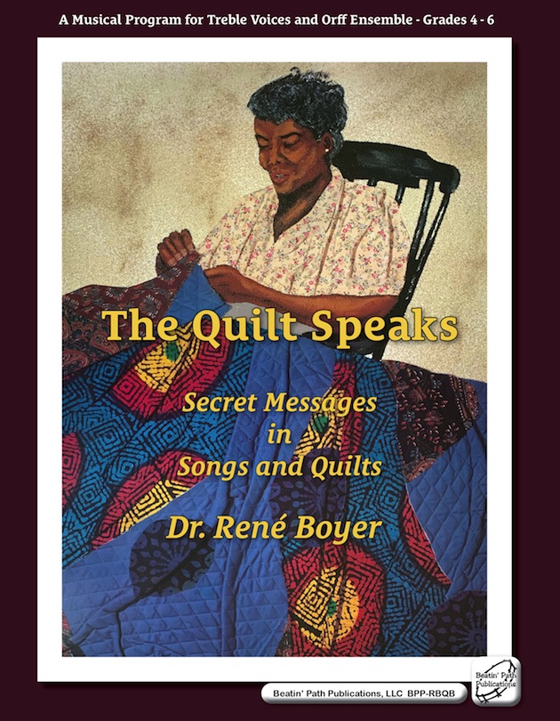  <!-- 1 -->The Quilt Speaks:  Secret Messages in Songs and Quilts<br>Dr. Ren Boyer