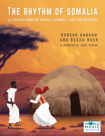   <!-- 1 -->The Rhythm of Somalia:  A Collection of Songs, Stories, and Traditions<br>Qorsho Hassan and Rebecca Buck