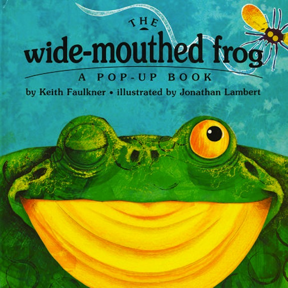 The Wide-Mouthed Frog:  a Pop-Up Book<br>Keith Faulkner