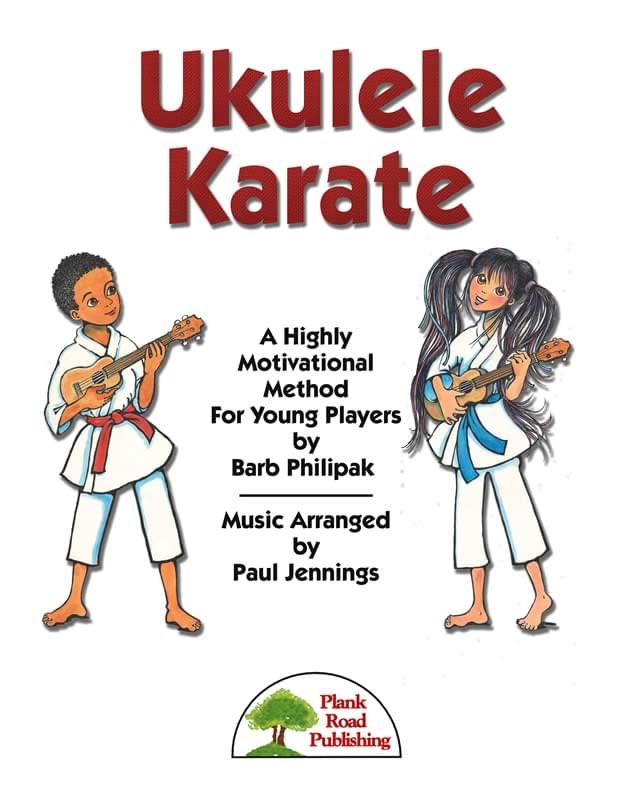 Ukulele Karate<br>Teacher's Handbook with two CDs<br>Barb Philipak<br>Music arranged by Paul Jennings