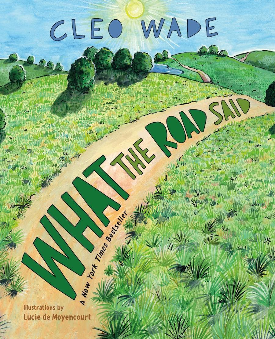   <!-- 1 -->What the Road Said<br>Cleo Wade